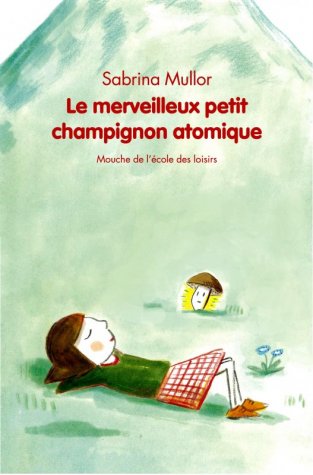 cover: Le merveilleux petit champignon atomique