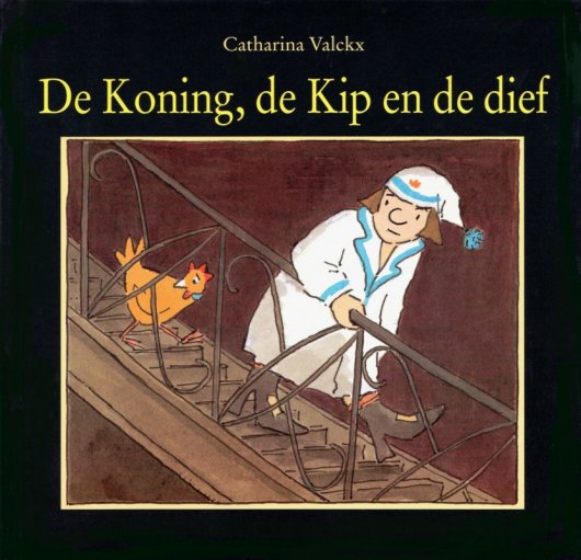 Cover: De Koning, de Kip en de dief